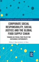 Corporate Social Responsibility, Social Justice and the Global Food Supply Chain