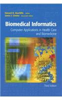 Biomedical Informatics: Computer Applications in Health Care and Biomedicine