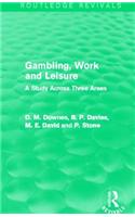 Gambling, Work and Leisure (Routledge Revivals)