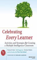 Celebrating Every Learner: Activities and Strategies for Creating a Multiple Intelligences Classroom