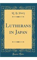 Lutherans in Japan (Classic Reprint)