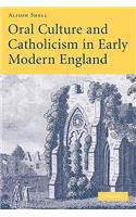 Oral Culture and Catholicism in Early Modern England