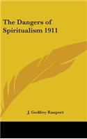 Dangers of Spiritualism 1911