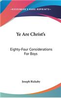 Ye Are Christ's