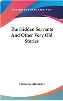 The Hidden Servants And Other Very Old Stories