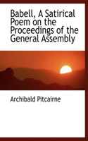 Babell, a Satirical Poem on the Proceedings of the General Assembly