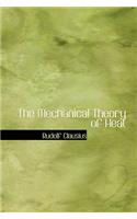 Mechanical Theory of Heat: (English)