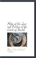 Notes of the Law and Practice of the Court of Record