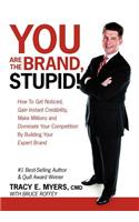 You Are the Brand, Stupid!