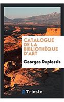 Catalogue de la Bibliothèque d'Art