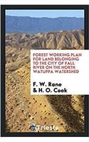Forest Working Plan for Land Belonging to the City of Fall River on the North Watuppa Watershed