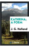 Kathrina; a poem