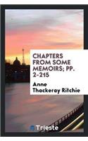 Chapters from Some Memoirs; Pp. 2-215