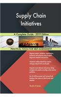 Supply Chain Initiatives A Complete Guide - 2019 Edition