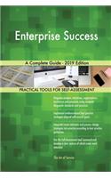 Enterprise Success A Complete Guide - 2019 Edition