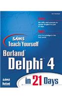 Sams Teach Yourself Delphi 4 in 21 Days