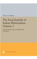 The Encyclopedia of Indian Philosophies, Volume 3: Advaita Vedanta Up to Samkara and His Pupils