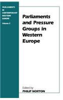 Parliaments and Pressure Groups in Western Europe