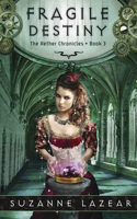 Fragile Destiny: Book 3