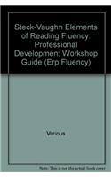 Steck-Vaughn Elements of Reading Fluency: Professional Development Workshop Guide