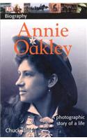 Annie Oakley: A Photographic Story of a Life