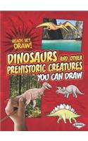 Dinosaurs and Other Prehistoric Creatures You Can Draw