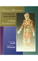 Critical Pathways in Therapeutic Intervention: Upper Extremities