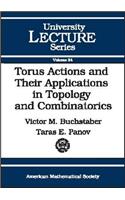 Torus Actions and Their Applications in Topology and Combinatorics