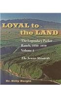 Loyal to the Land