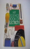 My Science Book of Electricity: 5 (My Science Book S.)