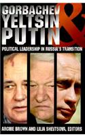 Gorbachev, Yeltsin, and Putin