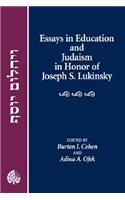 Essays in Education and Judaism in Honor of Joseph S. Lukinsky