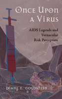 Once Upon a Virus: AIDS Legends And Vernacular Risk Perception