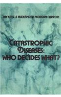 Catastrophic Diseases
