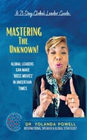Mastering The Unknown 21 Day Global Leader Guide