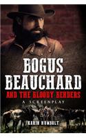 Bogus Beauchard And The Bloody Benders