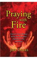 Praying With Fire
