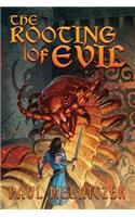 Rooting of Evil