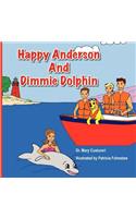 Happy Anderson and Dimmy Dolphin