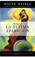 Medjugorje: La Ltima Aparicin