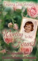 Worthy To Be Found