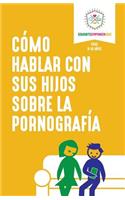 Como hablar con sus hijos sobre la pornografia