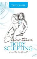 Quantum Body Sculpting