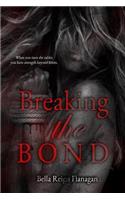 Breaking the Bond
