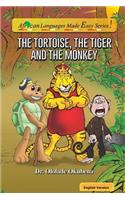 Tortoise, The Tiger and The Monkey