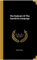 The Radicals Of The Sanskrita Language