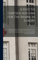 Visit To Thirteen Asylums For The Insane In Europe