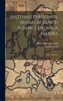 Matthaei Parisiensis, Monachi Sancti Albani, Chronica Majora