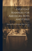 Everyday Manners for American Boys and Girls