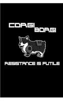 Corgi Borgi: Resistance is Futile: Notebook Journal Diary 110 Lined pages